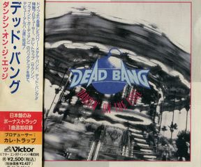 Dead Bang  Dancin on the edge  Japan-Pressung 1994  